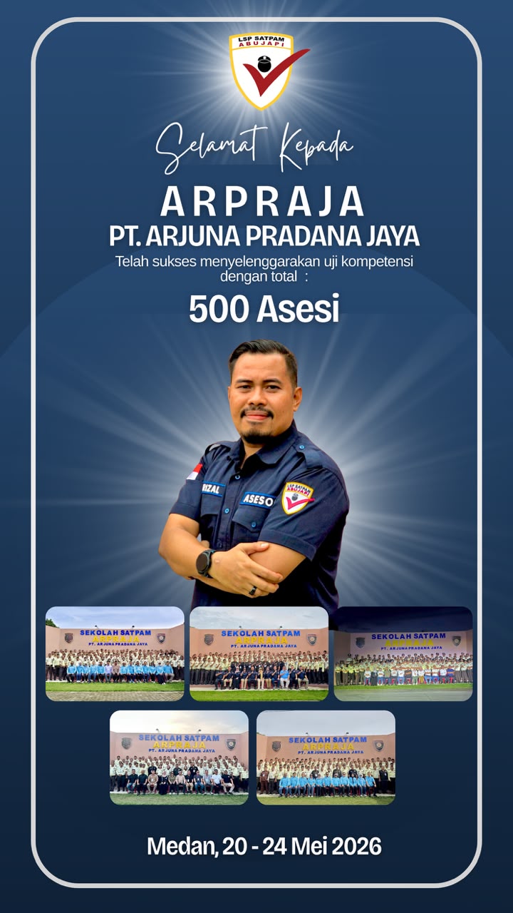 LSP SATPAM ABUJAPI Apresiasi Kesuksesan ARPRAJA PT. Arjuna Pradana Jaya dalam Penyelenggaraan Uji Kompetensi 500 Asesi di Medan